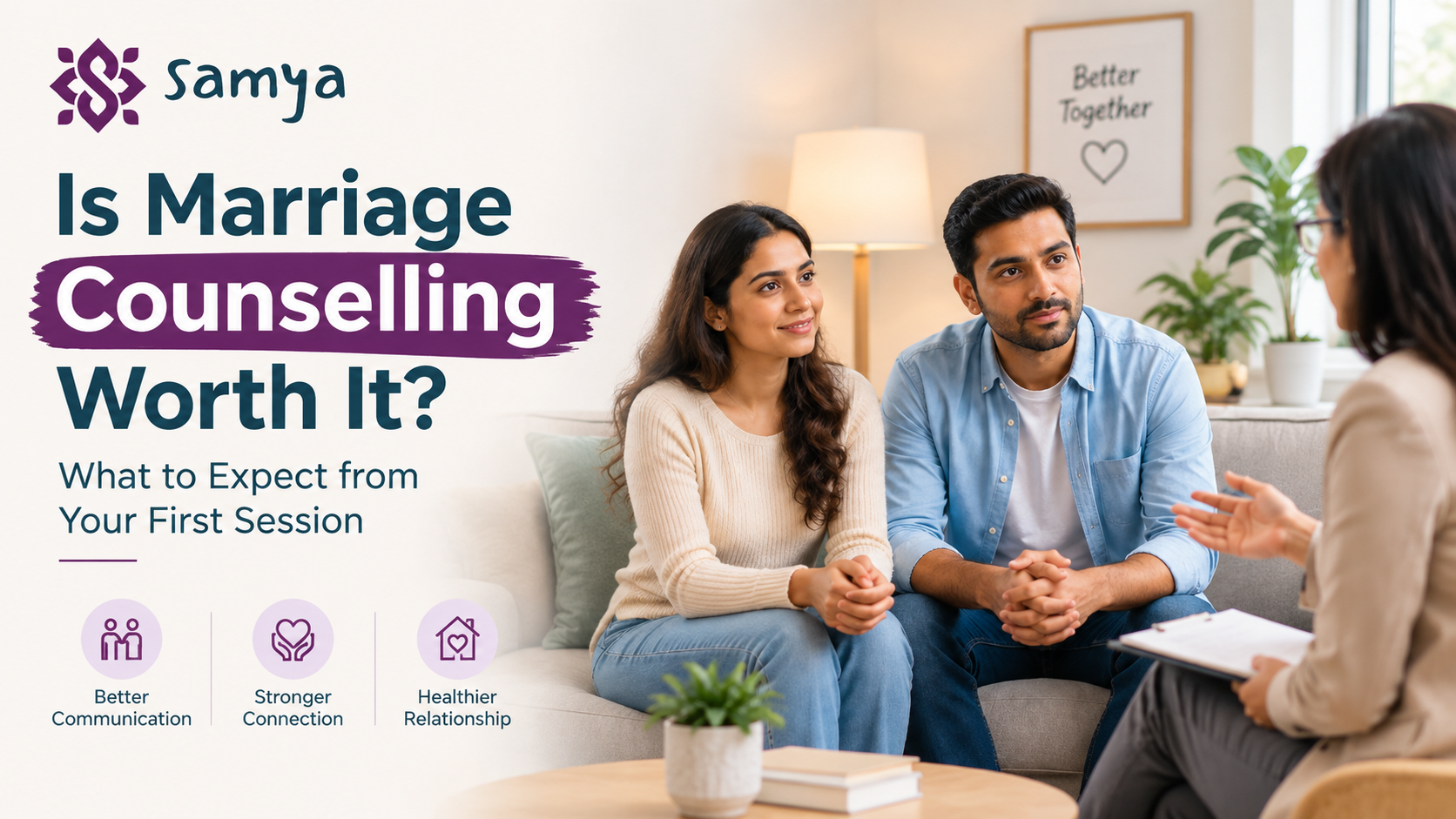Marriage Counselling First Session Guide | Samya Couple attending a marriage counselling session with a counsellor